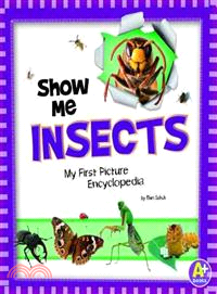 Show Me Insects—My First Picture Encyclopedia