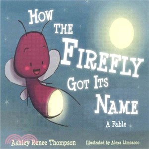 How the Firefly Got Its Name