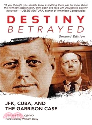 Destiny Betrayed ─ JFK, Cuba, and the Garrison Case