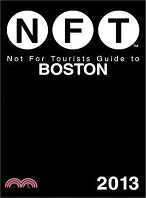 Not for Tourists Guide to Boston 2013