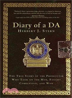 Diary of a DA ─ The True Story of the Prosecutor Who Took on the Mob, Fought Corruption, and Won