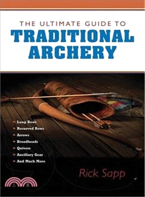 The Ultimate Guide to Traditional Archery
