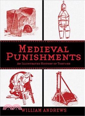 Medieval Punishments ─ An Illustrated History of Torture