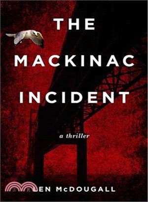 The Mackinac Incident ― A Thriller