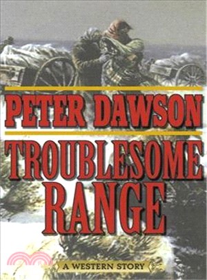 Troublesome Range ― A Western Story