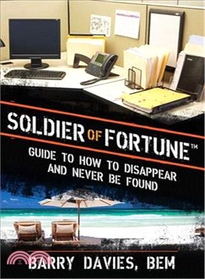 Soldier of Fortune Guide to How to Disappear and Never Be Found