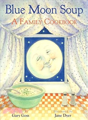 Blue Moon Soup ─ A Family Cookbook