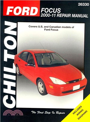 Chilton's Ford Focus 2000-11 Repair Manual ─ Covers Ford Focus Models