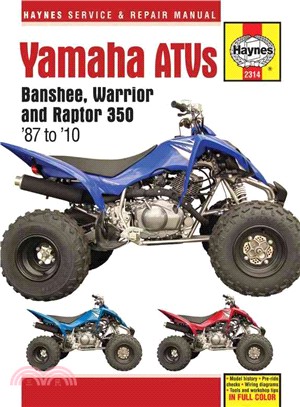 Haynes Yamaha ATVs Banshee, Warrior and Raptor 350 '87 to '10 Service and Repair Manual