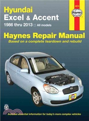 Hundai Excel & Accent Automotive Repair Manual ─ 1986 Thru 2013 All Models