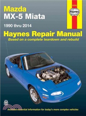 Haynes Mazda MX-5 Miata 1990 Thru 2014 Repair Manual ─ Does Not Include Information Specific to Turbocharged Models