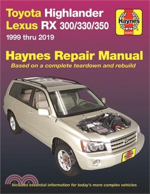 Toyota Highlander Lexus Rx 300/330/350 Haynes Repair Manual ― 1999 Thru 2019