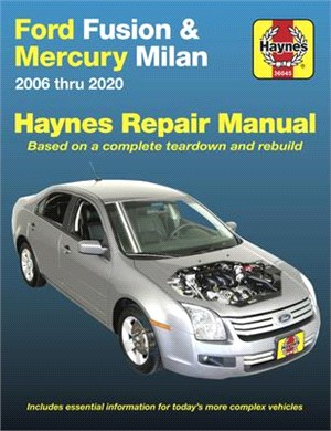 Ford Fusion and Mercury Milan Haynes Repair Manual: 2006 Thru 2020 - Based on a Complete Teardown and Rebuild