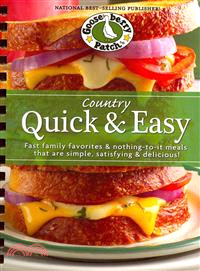 Country Quick & Easy ─ Fast family favorites & nothing-to-it meals that are simple, satisfying & delicious!