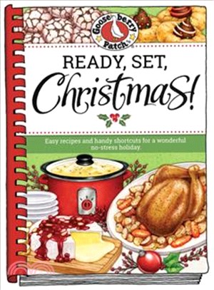 Ready, Set, Christmas! ─ Easy Recipes and Handy Shortcuts for a Wonderful No-stress Holiday