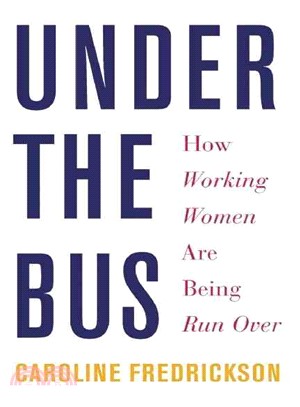 Under the Bus ─ How Working Women Are Being Run over