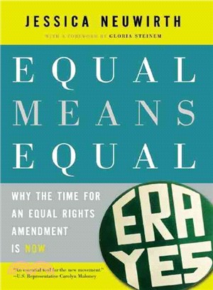 Equal Means Equal ─ Why the Time for an Equal Rights Amendment Is Now