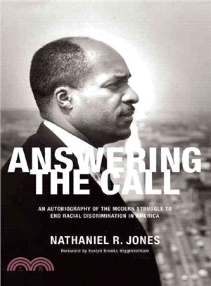 Answering the Call ─ An Autobiography of the Modern Struggle to End Racial Discrimination in America