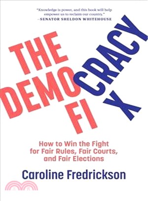 The Democracy Fix ― How to Win the Fight for Fair Rules, Fair Courts, and Fair Elections