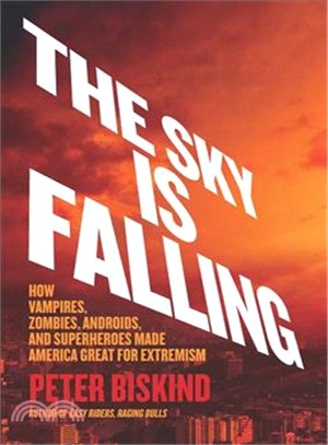 The Sky Is Falling ― How Pulp Culture Taught Us to Love Extremism