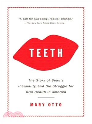 Teeth ― The Story of Beauty, Inequality, and the Struggle for Oral Health in America
