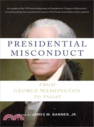 Presidential Misconduct ― From George Washington to Today