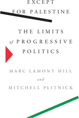 Except for Palestine ― The Limits of Progressive Politics