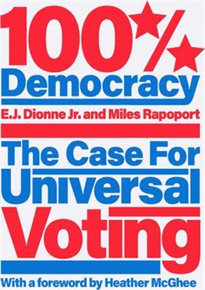 100% Democracy: The Case for Universal Voting