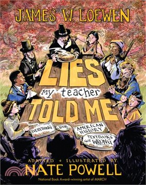 Lies My Teacher Told Me: A Graphic Adaptation