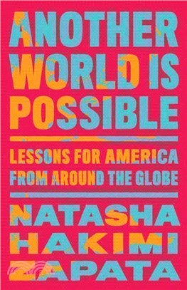 Another World Is Possible：Lessons for America from Around the Globe