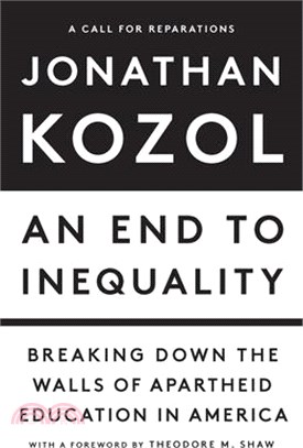 An End to Inequality: Breaking Down the Walls of Apartheid Education in America