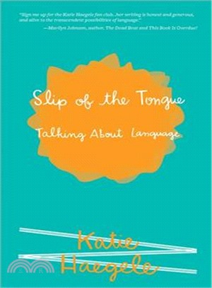 Slip of the Tongue ― Talking About Language