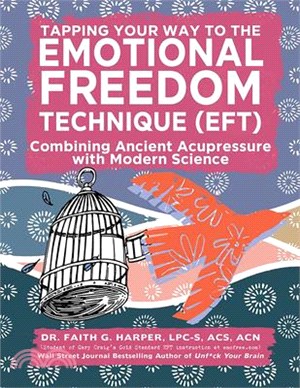Emotional Freedom Technique Eft ― Combining Ancient Acupressure With Modern Science
