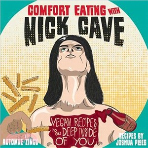 Comfort Eating With Nick Cave ― Vegan Recipes to Get Deep Inside of You