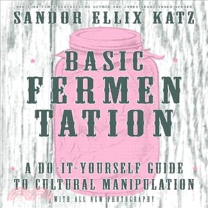 Wild Fermentation ― A Do-it-yourself Guide to Cultural Manipulation