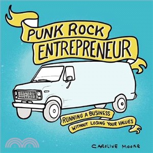 Punk Rock Entrepreneur ― Running a Business Without Losing Your Values