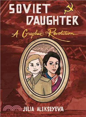 Soviet Daughter ─ A Graphic Revolution