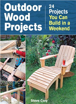 Outdoor Wood Projects ─ 24 Projects You Can Build in a Weekend