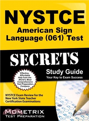 Nystce American Sign Language 061 Test Secrets ― Nystce Exam Review for the New York State Teacher Certification Examinations