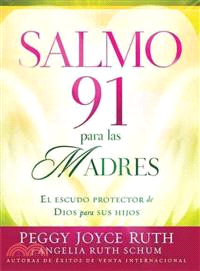 Salmo 91 Para Madres / Psalm 91 for mothers—El Escudo De Proteccion Para Sus Hijos / the Protective Shield for Your Children