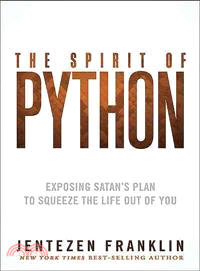 Prey of the Python ― Exposing Satan's Plan to Squeeze the Life Out of You