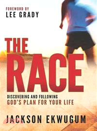 The Race ― Discovering and Following God's Plan for Your Life
