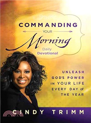 Commanding Your Morning Daily Devotional ─ Unleash God's Power in Your Life-Every Day of the Year