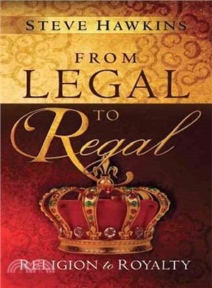 From Legal to Regal ― Religion to Royalty