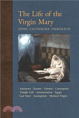 The Life of the Virgin Mary：Ancestors, Essenes, Parents, Conception, Birth, Temple Life, Wedding, Annunciation, Visitation, Shepherds, Three Kings, Egypt, Death, Assumption, Mystical Virgin