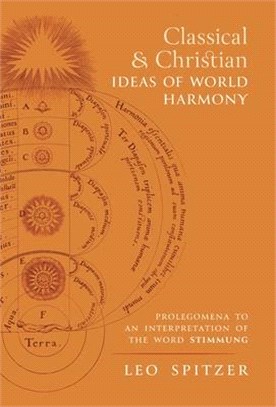 Classical and Christian Ideas of World Harmony: Prolegomena to an Interpretation of the Word Stimmung