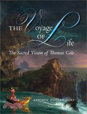 The Voyage of Life: The Sacred Vision of Thomas Cole