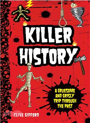 Killer History ─ A Gruesome and Grisly Trip Through the Past