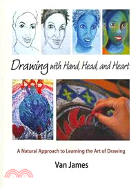 Drawing With Hand, Head, and Heart ― A Natural Approach to Learning the Art of Drawing