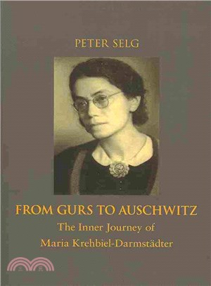 From Gurs to Auschwitz ― The Inner Journey of Maria Krehbiel-darmstadter